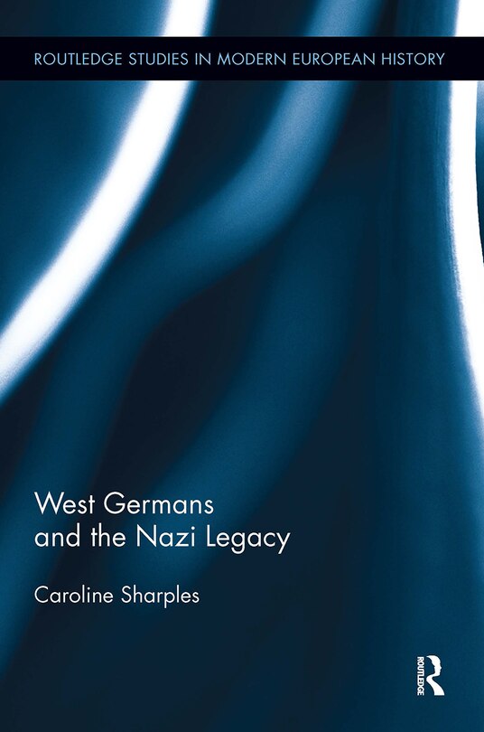 Couverture_West Germans and the Nazi Legacy