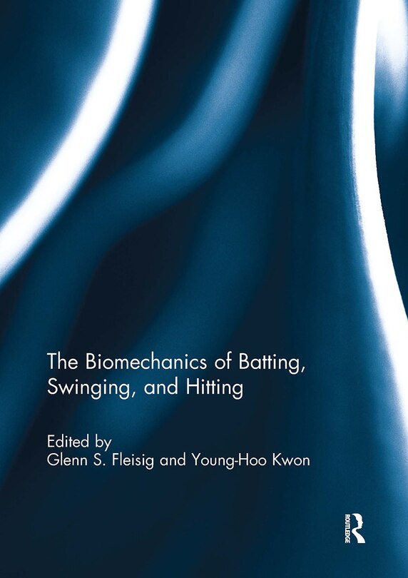 Front cover_The Biomechanics of Batting, Swinging, and Hitting