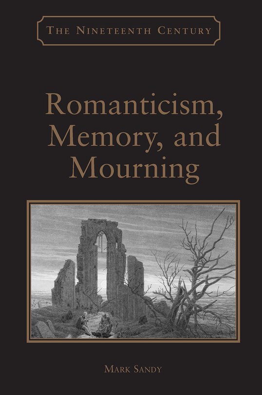 Front cover_Romanticism, Memory, and Mourning