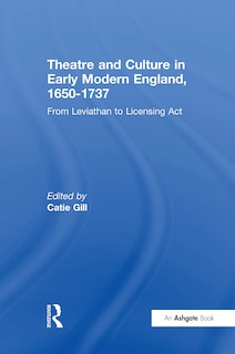 Couverture_Theatre and Culture in Early Modern England, 1650-1737