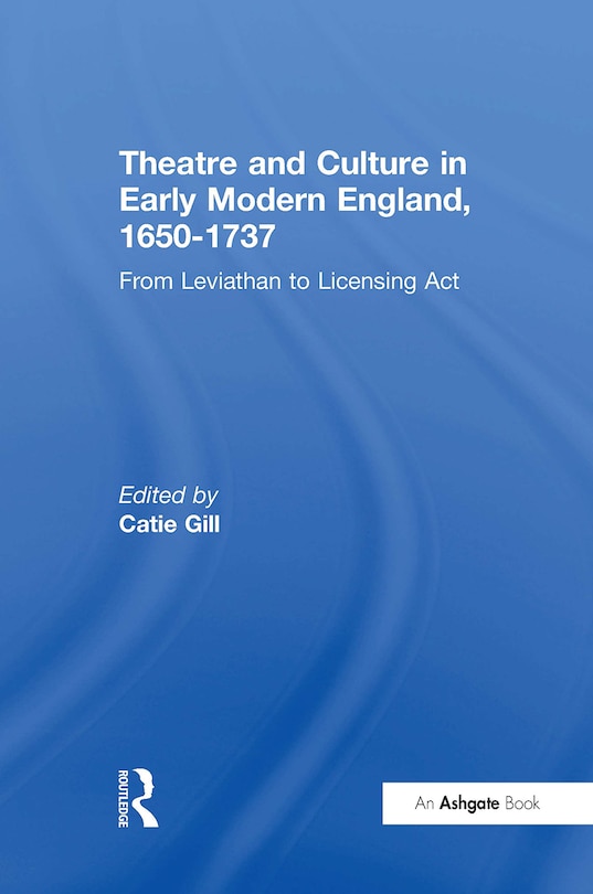 Couverture_Theatre and Culture in Early Modern England, 1650-1737