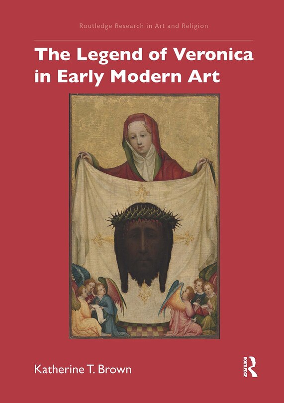 Front cover_The Legend of Veronica in Early Modern Art