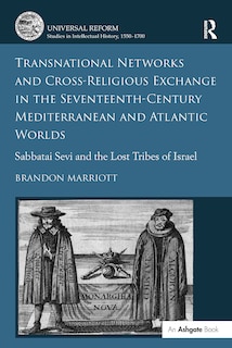 Front cover_Transnational Networks and Cross-Religious Exchange in the Seventeenth-Century Mediterranean and Atlantic Worlds