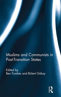 Couverture_Muslims and Communists in Post-Transition States