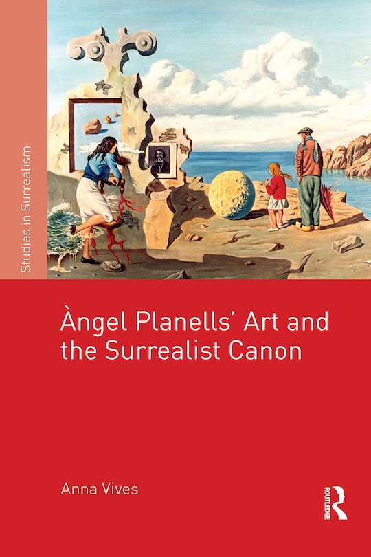 Front cover_Angel Planells' Art and the Surrealist Canon