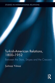 Couverture_Turkish-American Relations, 1800-1952