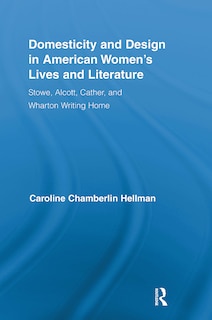 Couverture_Domesticity and Design in American Women's Lives and Literature