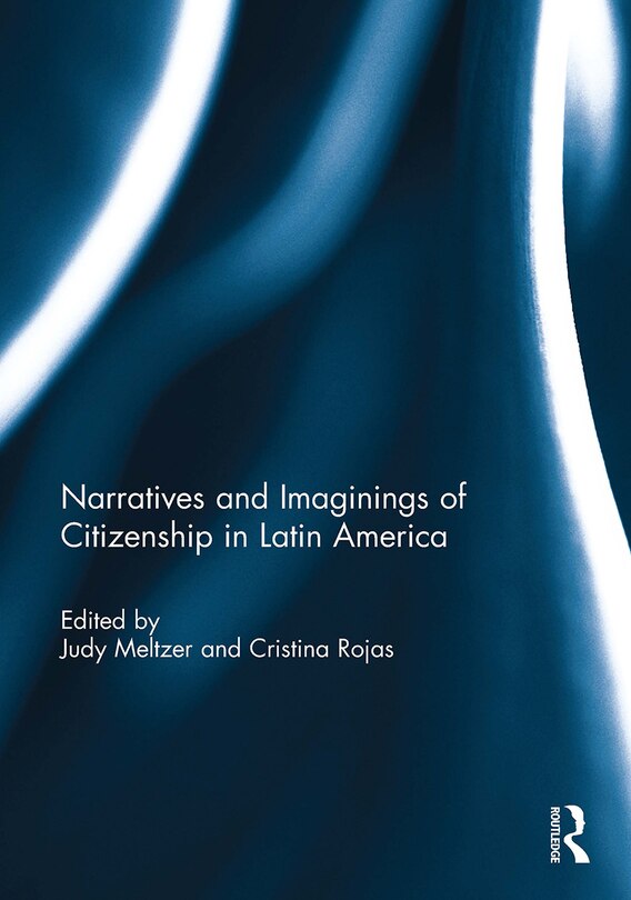 Front cover_Narratives and Imaginings of Citizenship in Latin America