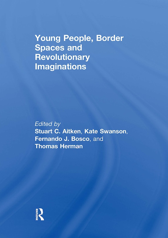 Couverture_Young People, Border Spaces and Revolutionary Imaginations
