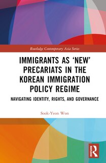 Front cover_Immigrants as 'New' Precariats in the Korean Immigration Policy Regime