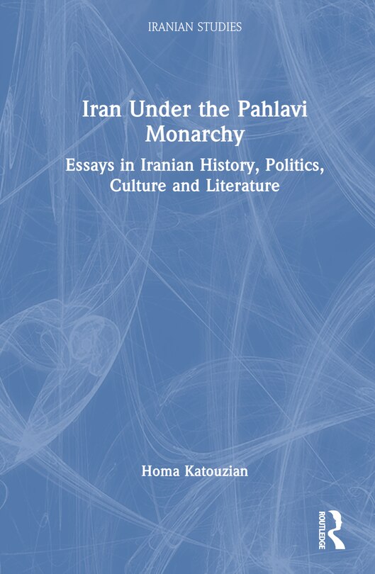 Front cover_Iran Under the Pahlavi Monarchy