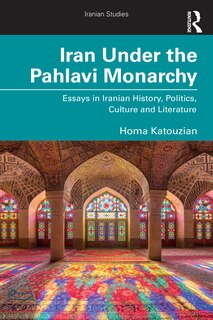 Front cover_Iran Under the Pahlavi Monarchy