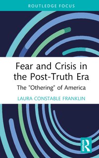 Front cover_Fear and Crisis in the Post-Truth Era
