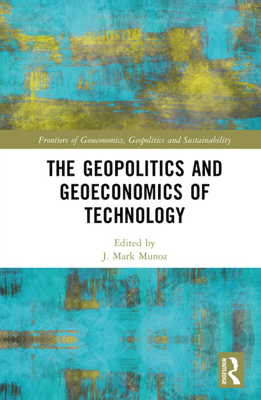 Couverture_The Geopolitics and Geoeconomics of Technology