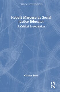 Front cover_Herbert Marcuse as Social Justice Educator