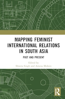 Front cover_Mapping Feminist International Relations in South Asia
