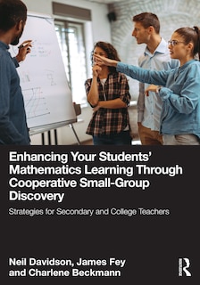 Front cover_Enhancing Your Students' Mathematics Learning Through Cooperative Small-Group Discovery