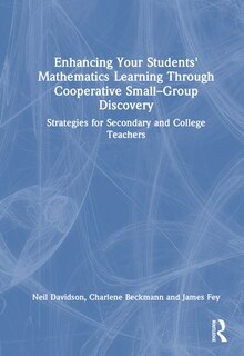 Front cover_Enhancing Your Students' Mathematics Learning Through Cooperative Small-Group Discovery