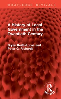 Front cover_A History of Local Government in the Twentieth Century
