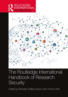 Front cover_The Routledge International Handbook of Research Security