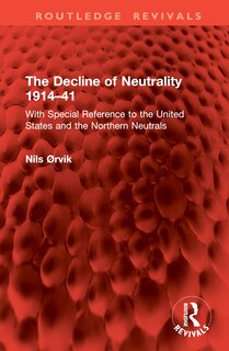 Couverture_The Decline of Neutrality 1914-41