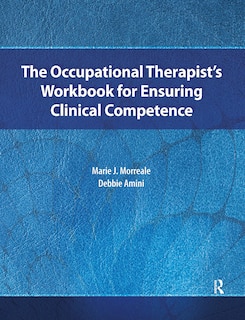 Front cover_The Occupational Therapist's Workbook for Ensuring Clinical Competence