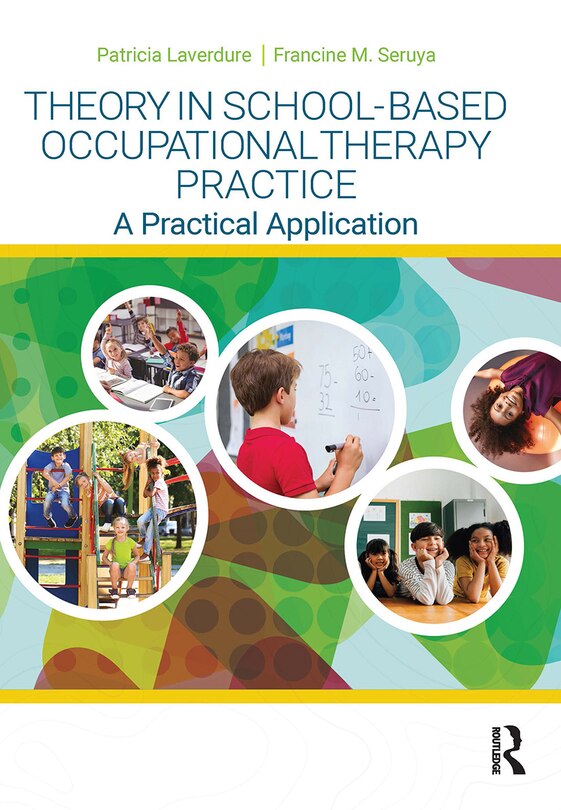 Front cover_Theory in School-Based Occupational Therapy Practice