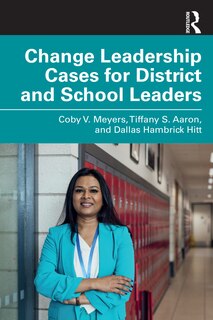 Front cover_Change Leadership Cases for District and School Leaders