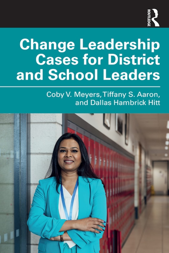 Front cover_Change Leadership Cases for District and School Leaders
