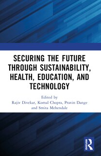 Front cover_Securing the Future through Sustainability, Health, Education, and Technology