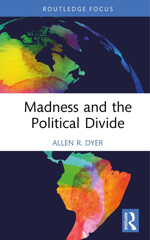 Couverture_Madness and the Political Divide