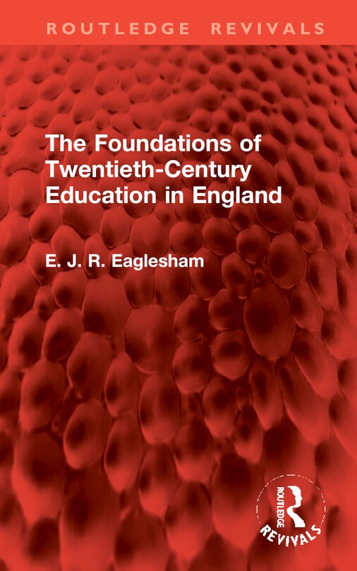 Couverture_The Foundations of Twentieth-Century Education in England