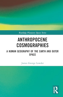 Couverture_Anthropocene Cosmographies