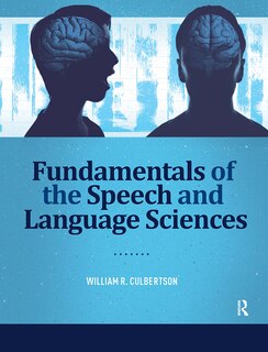 Front cover_Fundamentals of the Speech and Language Sciences