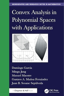 Front cover_Convex Analysis in Polynomial Spaces with Applications