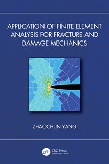 Couverture_Application of Finite Element Analysis for Fracture and Damage Mechanics