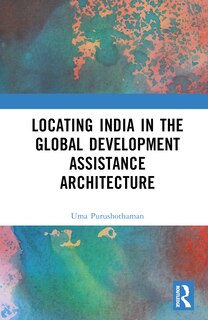Front cover_Locating India in the Global Development Assistance Architecture