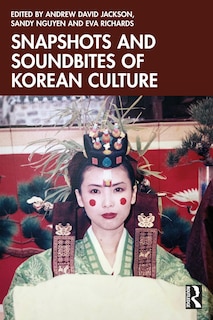 Couverture_Snapshots and Soundbites of Korean Culture