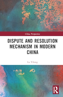 Couverture_Dispute and Resolution Mechanism in Modern China