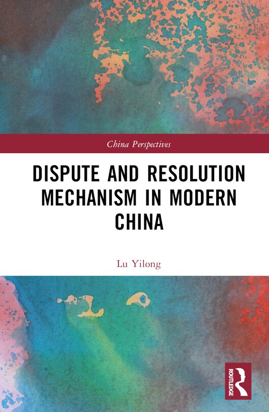 Couverture_Dispute and Resolution Mechanism in Modern China