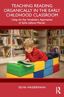 Front cover_Teaching Reading Organically in the Early Childhood Classroom