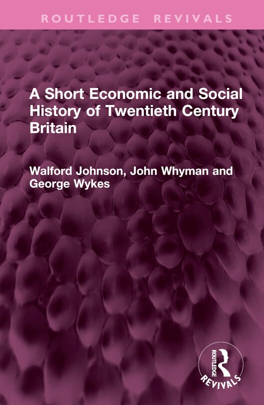 Front cover_A Short Economic and Social History of Twentieth Century Britain