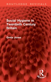 Couverture_Social Hygiene in Twentieth Century Britain
