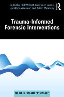 Front cover_Trauma-Informed Forensic Interventions