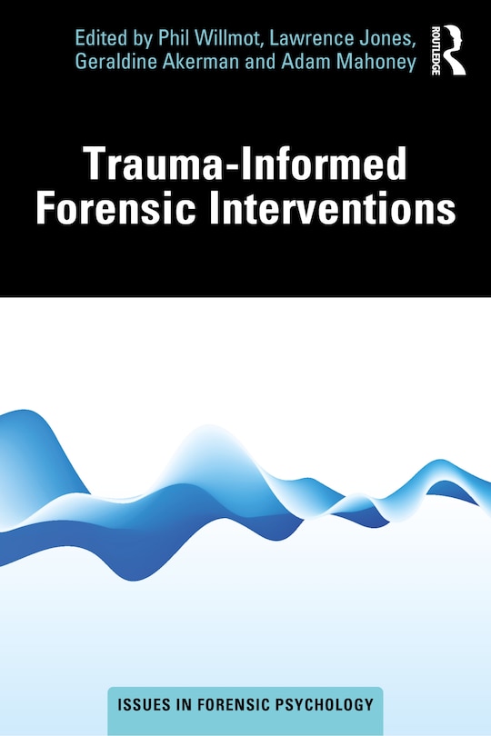 Front cover_Trauma-Informed Forensic Interventions