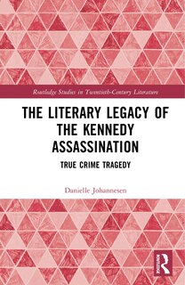 Couverture_The Literary Legacy of the Kennedy Assassination
