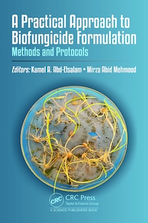 Front cover_A Practical Approach to Biofungicide Formulation