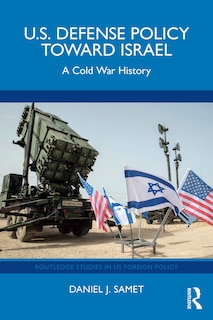 Couverture_U.S. Defense Policy toward Israel