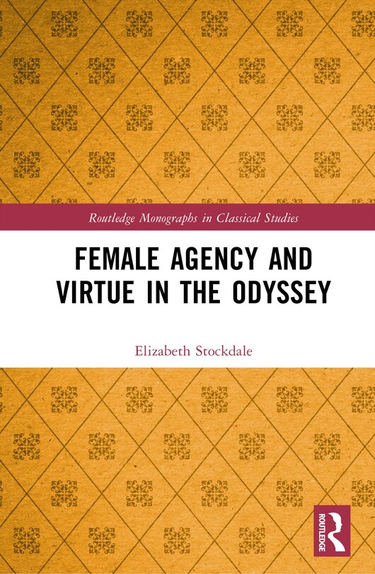 Couverture_Female Agency and Virtue in the Odyssey
