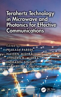 Front cover_Terahertz Technology in Microwave and Photonics for Effective Communications